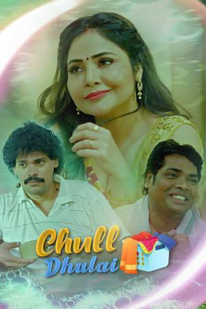 Chull Dhulai S01e07 2023