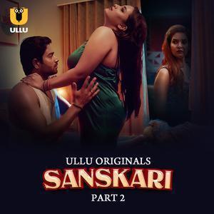 Sanskari S01 (Part-2) 2023